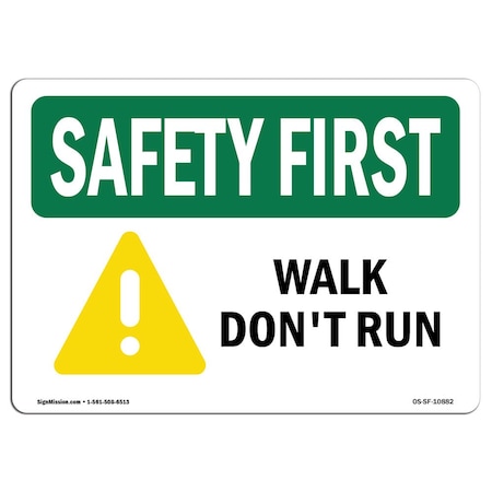 OSHA SAFETY FIRST Sign, Walk Don't Run, 10in X 7in Decal